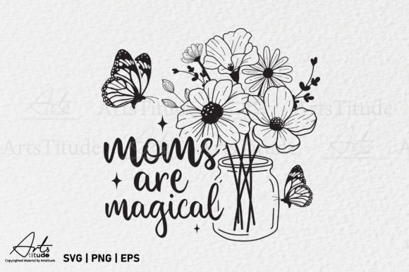 Download Moms Are Magical SVG, Mothers Day SVG - Mom Collection