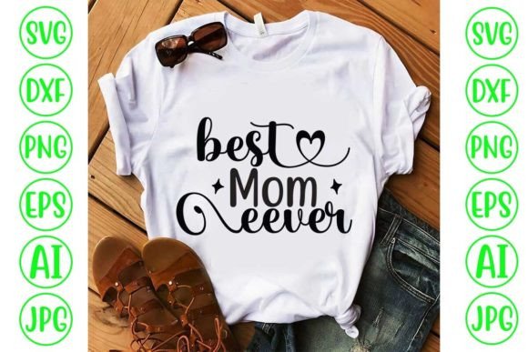 Download Best Mom Ever SVG Cut File- - Mom Collection