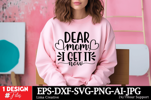 Download Dear Mom I Get It Now SVG - Mom Collection