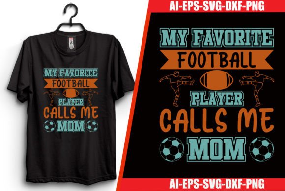 Download My Favorite Football Player Calls Me Mom - Mom Collection
