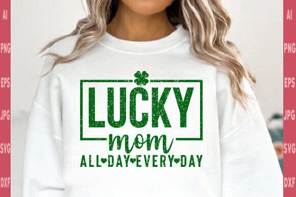 Download St Patrick's Day Svg, Lucky Mom All Day - Lucky mom Collection