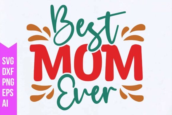 Download Best Mom Ever Svg - Mom Collection