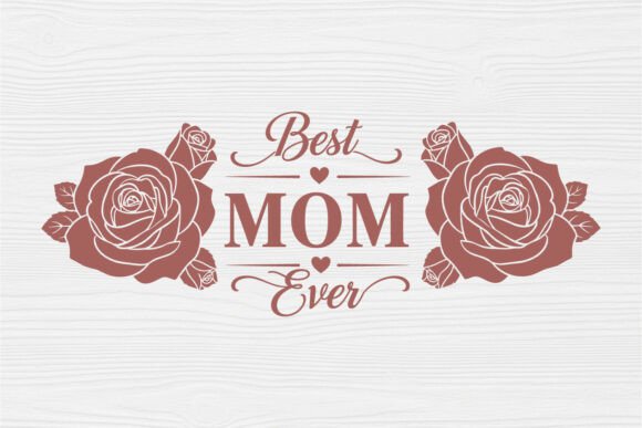 Download Best Mom Ever SVG Mothers Day Floral - Mom Collection