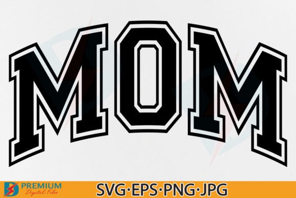 Download Mom SVG, Varsity,Mother's Day Gift Shirt - Mom Collection