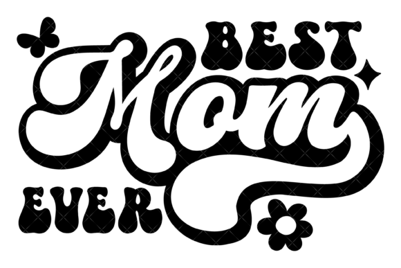 Download Retro Best Mom Ever Svg PNG - Mom Collection