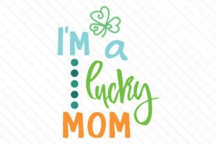 Download I'm a Lucky Mom - Premium Bundle