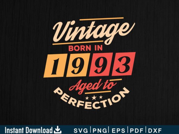Download Vintage Born in 1993 Aged to Perfection - 1993 Collection