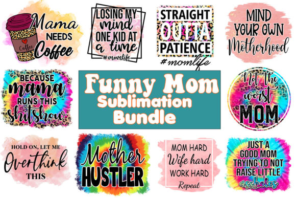 Download Funny Mom Sublimation Bundle - Mom Collection